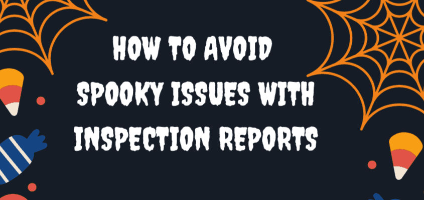 INFOGRAPHIC: How to Avoid SPOOKY ISSUES with Inspection Reports