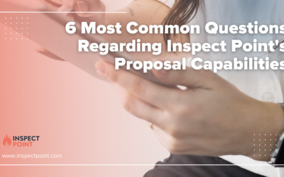 6 Most Common Questions Regarding Inspect Point’s Proposal Capabilities