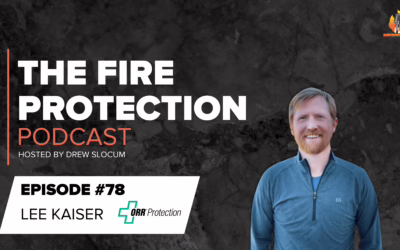 The Fire Protection Podcast: Episode #78 – Mission Critical Fire Protection with Lee Kaiser