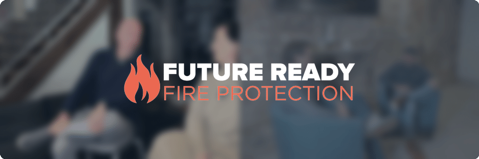 Future Ready Fire Protection